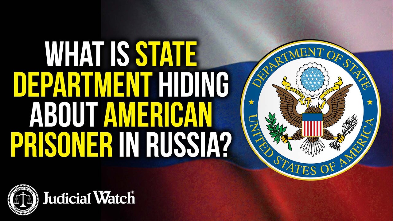 What is State Dept. Hiding About American Prisoner in Russia?