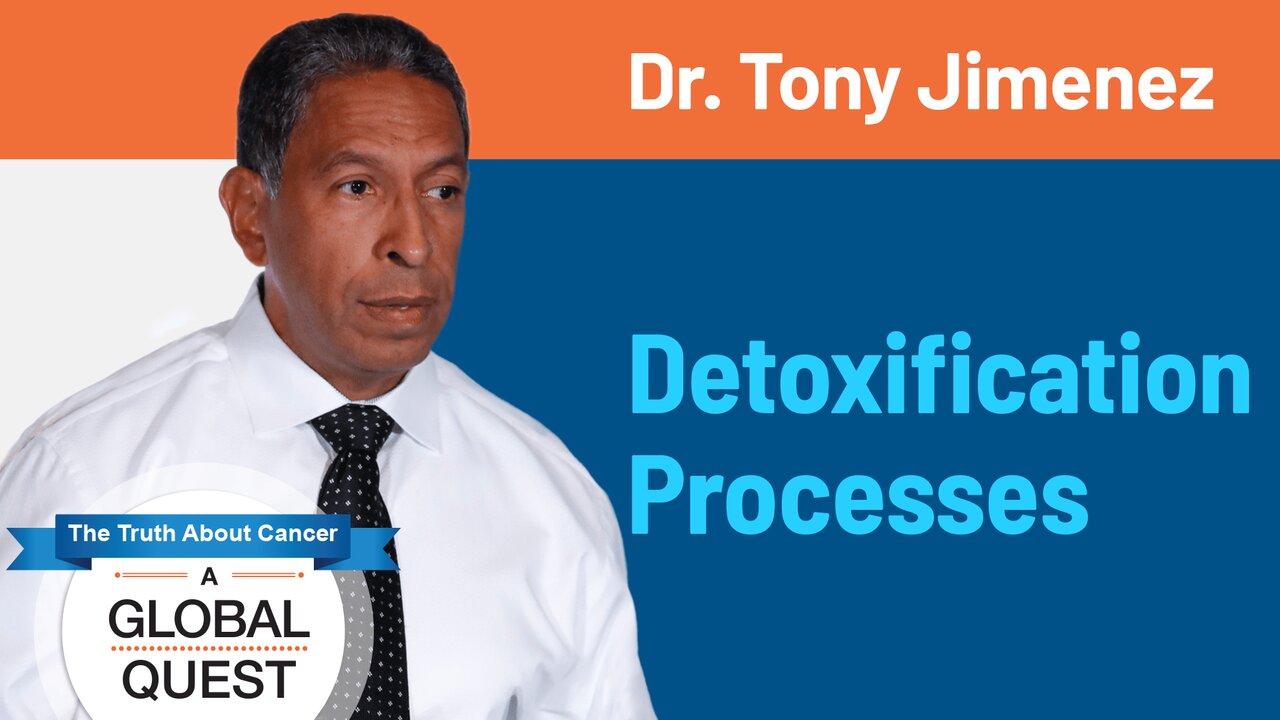 Detoxification Processes | Dr. Tony Jimenez, MD