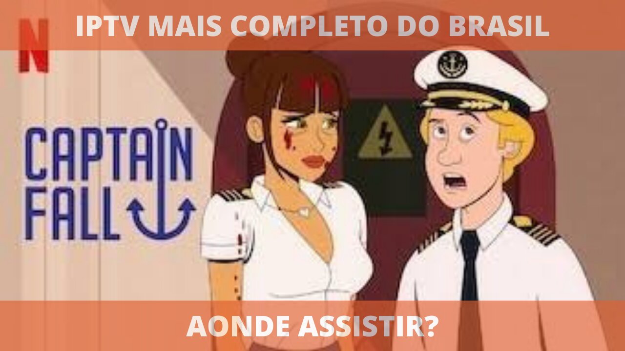 Aonde assistir a série CAPTAIN FALL