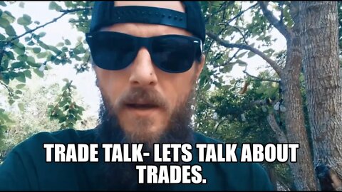 Trade Talk- How to talk, to trades.