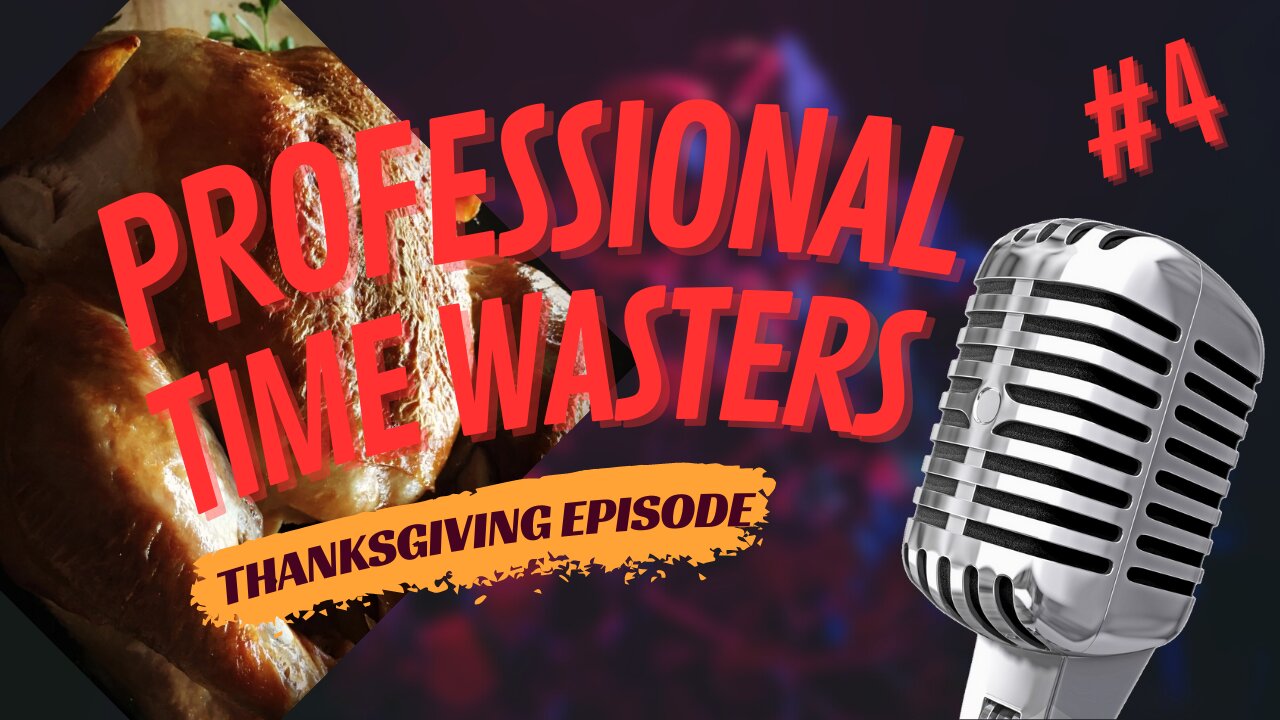 P.T.W Podcast Episode 4: Make Thanksgiving Great Again for Nostalgic Sake