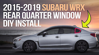 Rear Quarter Window DIY Install // 2015-2019 Subaru WRX