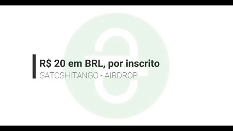 Airdrop - SatoshiTango - R$ 20,00 em BRL para você sacar