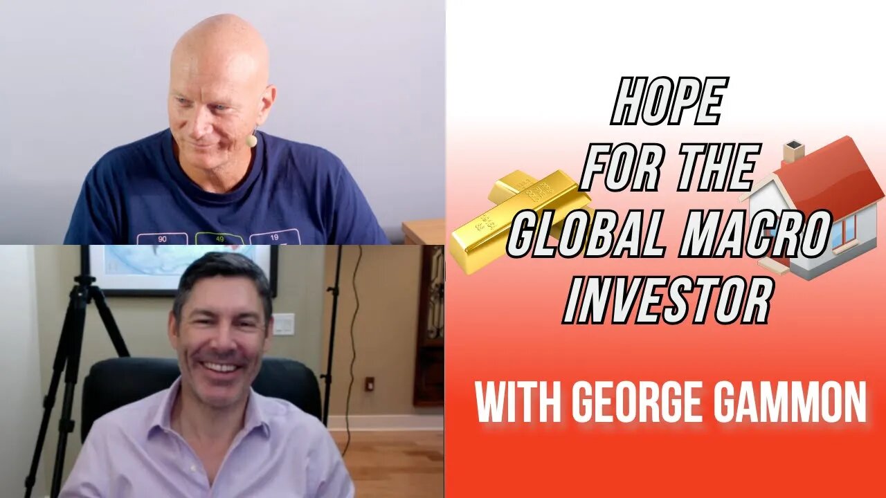 George Gammon Chats on Hope for the Global Macro Investor