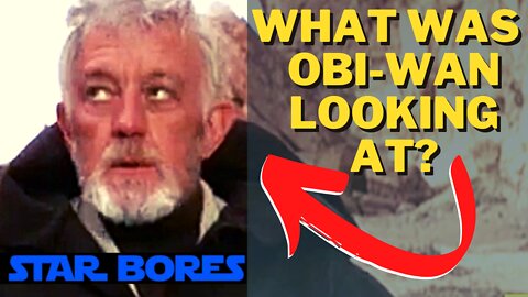 Obi Wan Kenobi uses his eyes like a JEDI in STAR WARS A New Hope