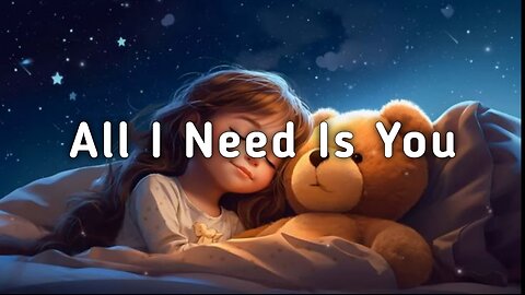 All I Need Is You