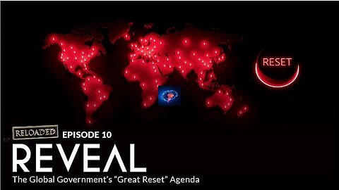 Episode 10: BRAVE RELOADED - REVEAL: The Global Government’s “Great Reset” Agenda