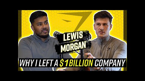 Lewis Morgan: The Truth of Why I Exited Gymshark - CEOCAST