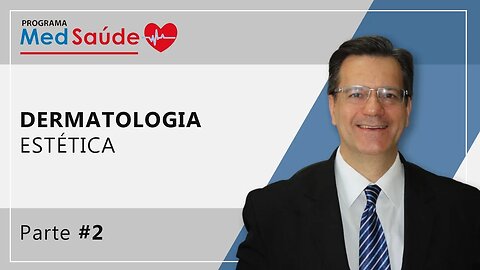 DERMATOLOGIA ESTÉTICA | Dra. Cláudia Miranda | Programa MedSaúde - #2