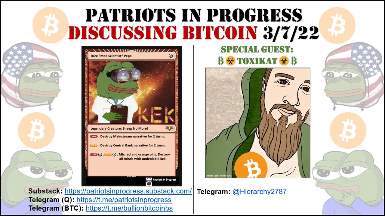 Patriots In Progress: Discussing Bitcoin 3/7/22