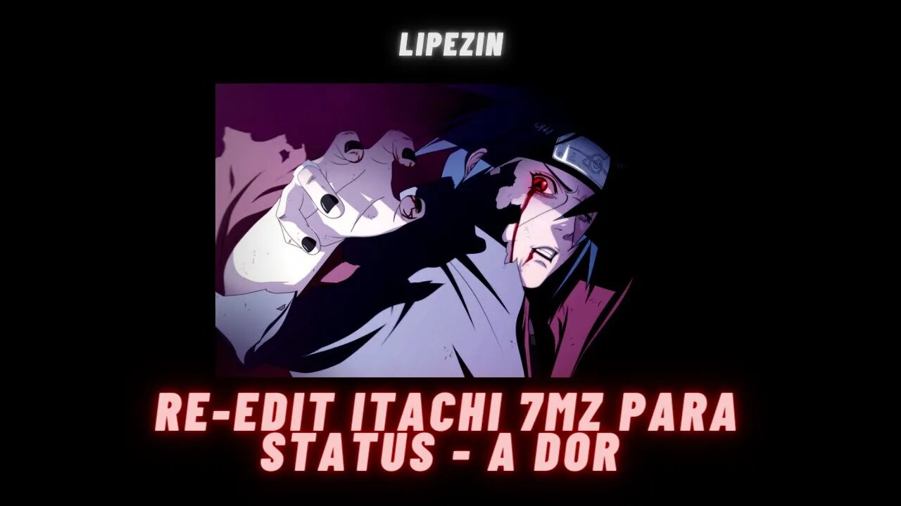 itachi 7mz - re edit