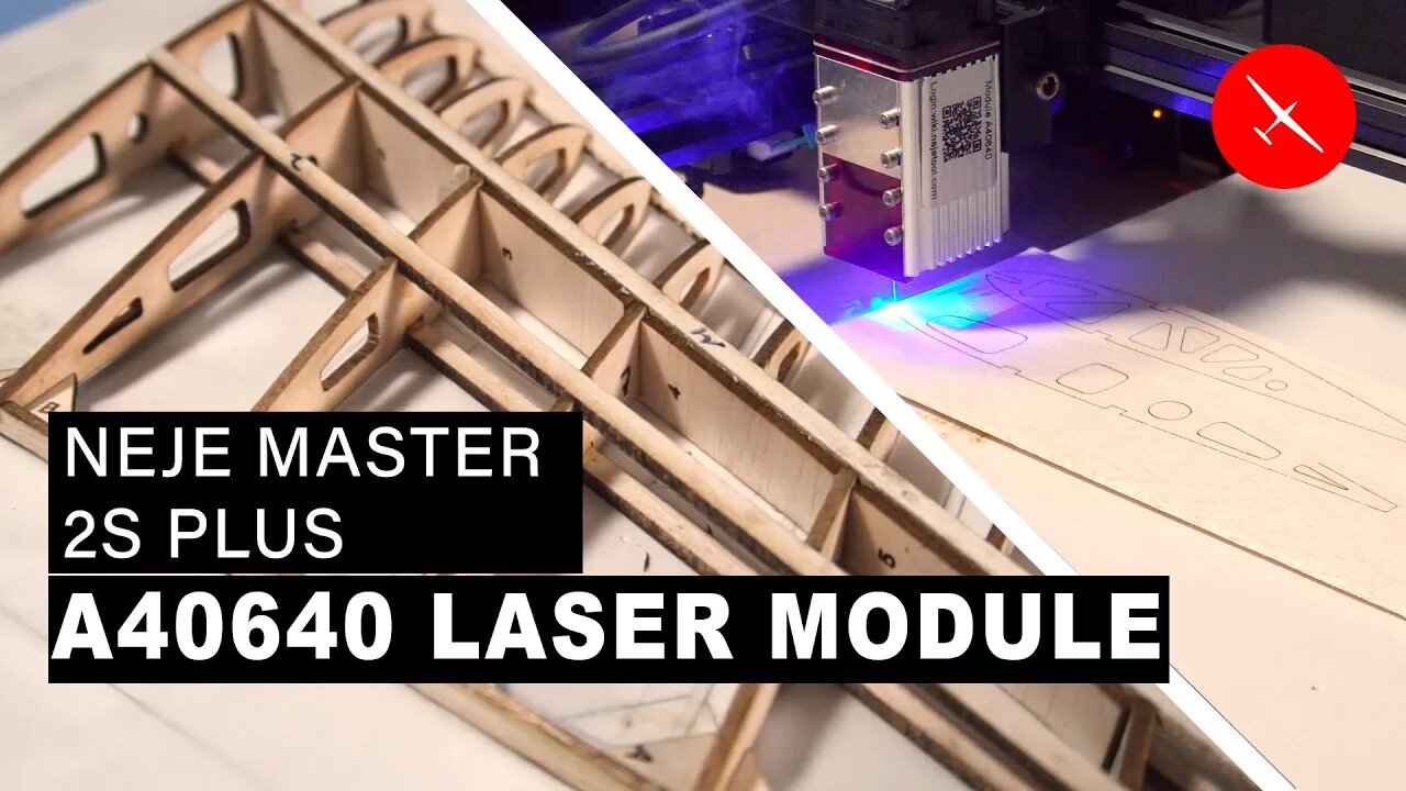 Neje Master 2S Plus - A40640 laser module to cut and engrave | I built RC airplane with this