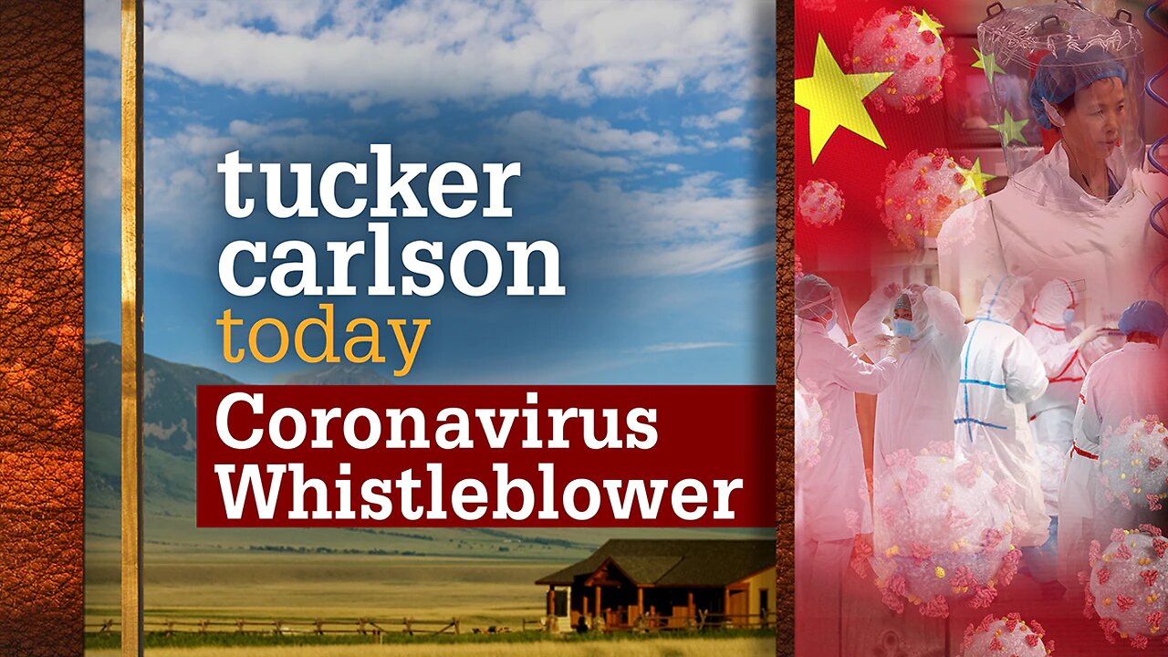 Tucker Carlson Today | Coronavirus Whistleblower: Dr. Li Meng Yan