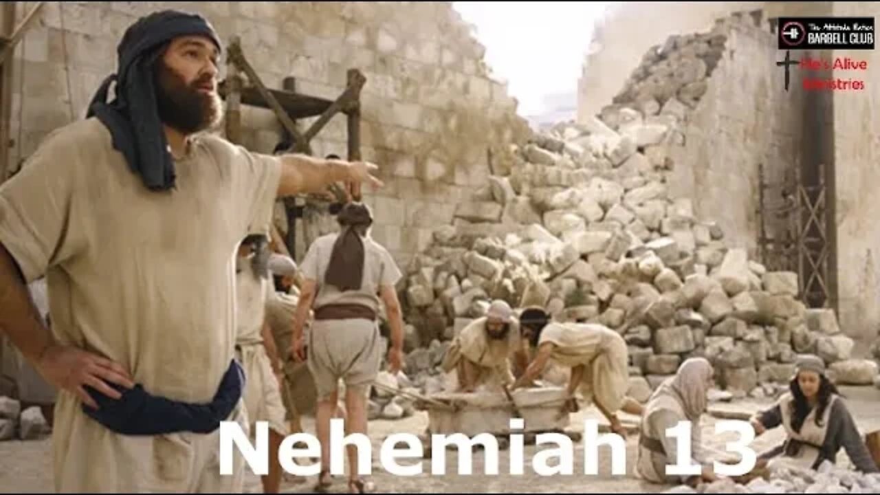 Nehemiah 13 - Nehemiah’s Various Reforms