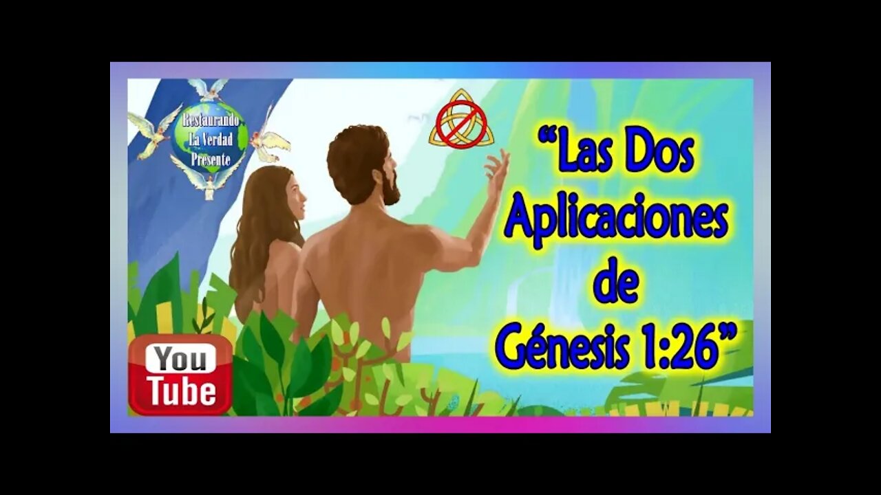 219. "Las Dos Aplicaciones de Génesis 1:26"