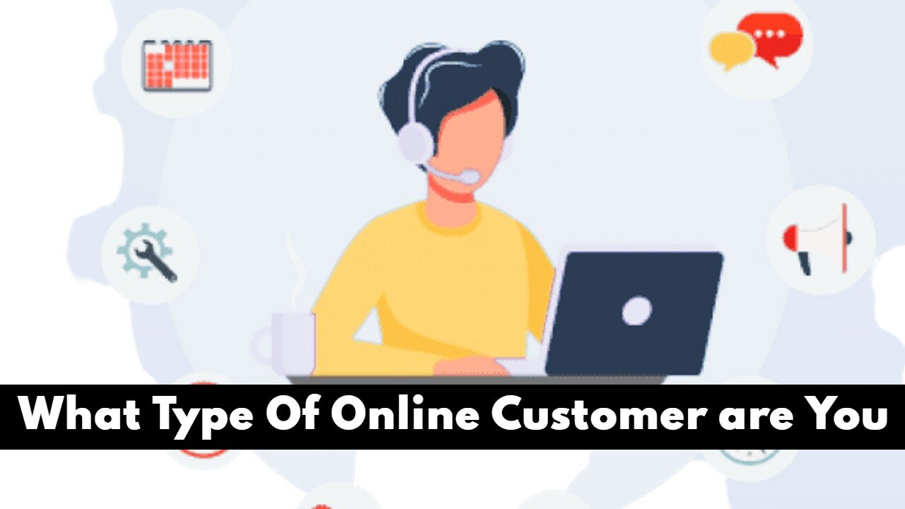 What Type Of Online Customer are You