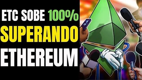 ATENÇÃO ETHEREUM CLASSIC SUPERA ETHEREUM E PROJETA NOVAS MAXIMAS