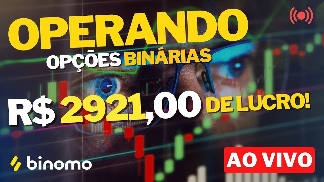 Binomo Operando Ao Vivo Lucrei R$ 2921,00 Reais - Live Épica