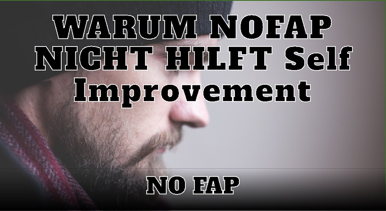 WARUM NOFAP NICHT HILFT ||Self Improvement||