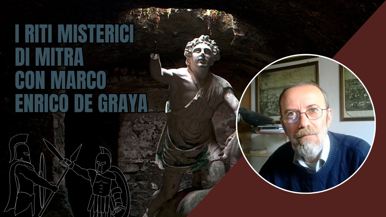 I RITI MISTERICI DI MITRA CON MARCO ENRICO DE GRAYA