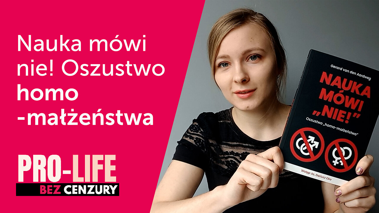 Pro-Life Bez Cenzury: Nauka mówi nie! Oszustwo homo-małżeństwa