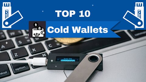 "Top 10 Cold Wallets "