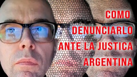 Extracto del vídeo anterior: COMO DENUNCIAR A SONNANTE ANTE LA JUSTICIA ARGENTINA