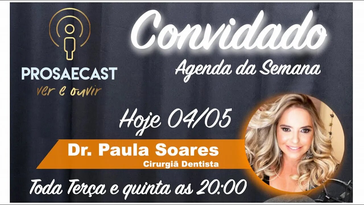 Prosaecast #071 - Com Dra Paula Soares - Cirurgiã Dentista especializada em Implantes e Próteses