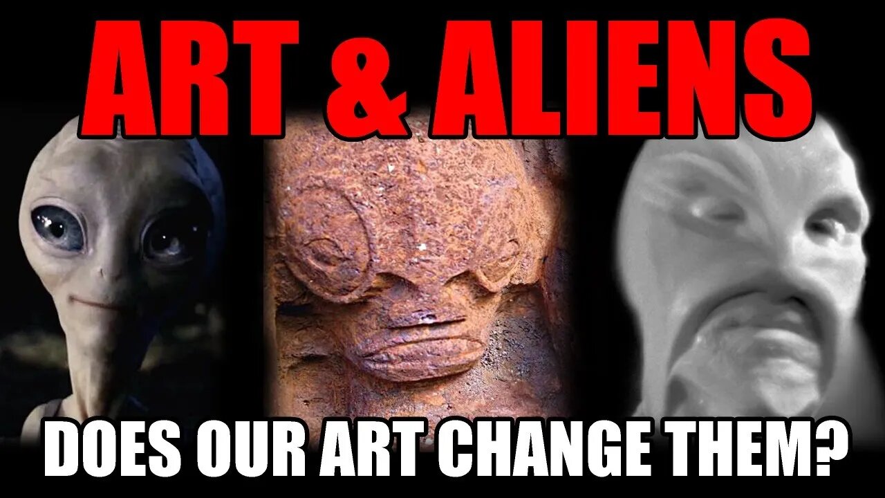 ART & ALIENS: ARE WE CREATING THE ALIENS?