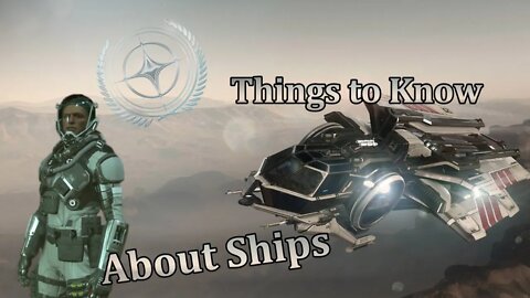 Star Citizen - Things I wish I had Known [Part 6] About Ships