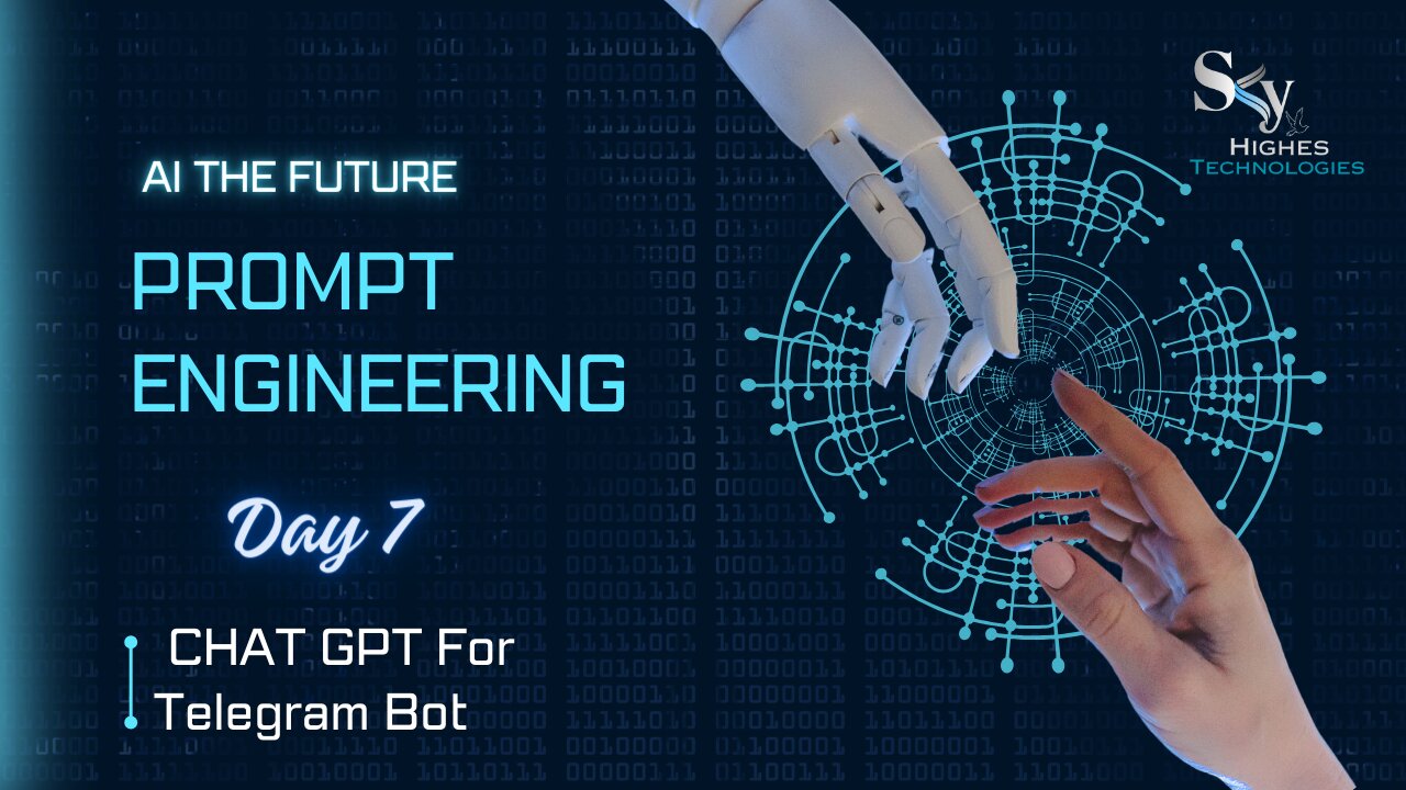 Chat GPT for Telegram Bot | Prompt Engineering | By Skyhighes | Day 7
