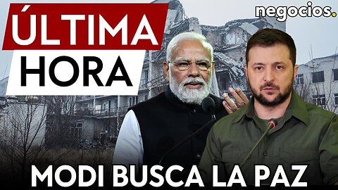 ÚLTIMA HORA | Narendra Modi en Ucrania para restablecer la paz con Rusia