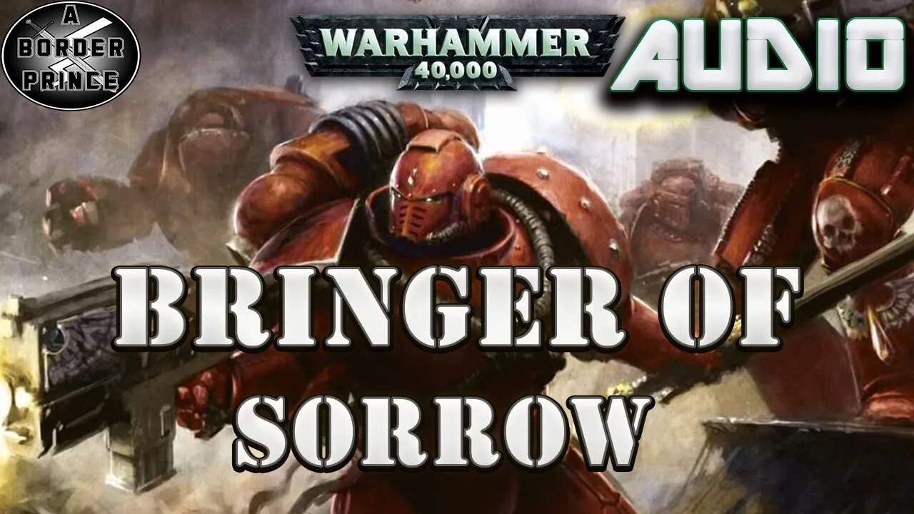 WARHAMMER 40K AUDIO: HORUS HERESY BRINGER OF SORROW BY AARON DEMBSKI BOWDEN