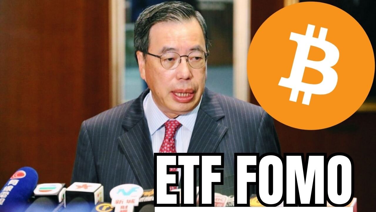 Hong Kong Bitcoin ETF FOMO - Spot BTC ETF Approval