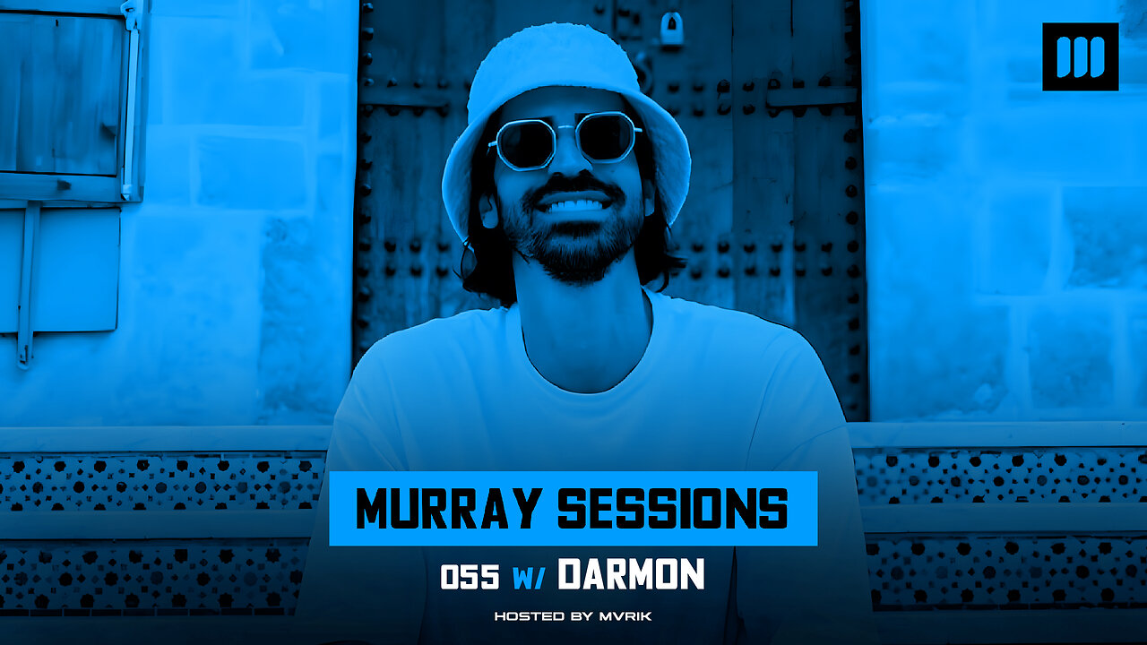 Murray Sessions 055 (w/ Darmon)