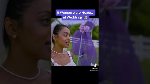 If Women Where Honest At Weddings #tiktok