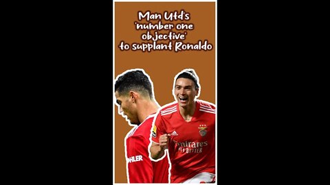 Man Utd's 'number one objective' to supplant Ronaldo #shorts