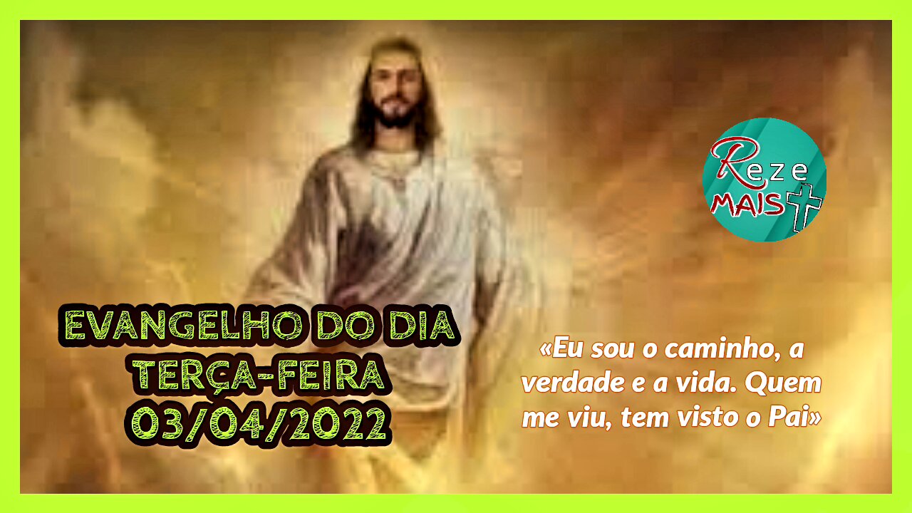 EVANGELHO DO DIA | TERÇA-FEIRA 03/04/22