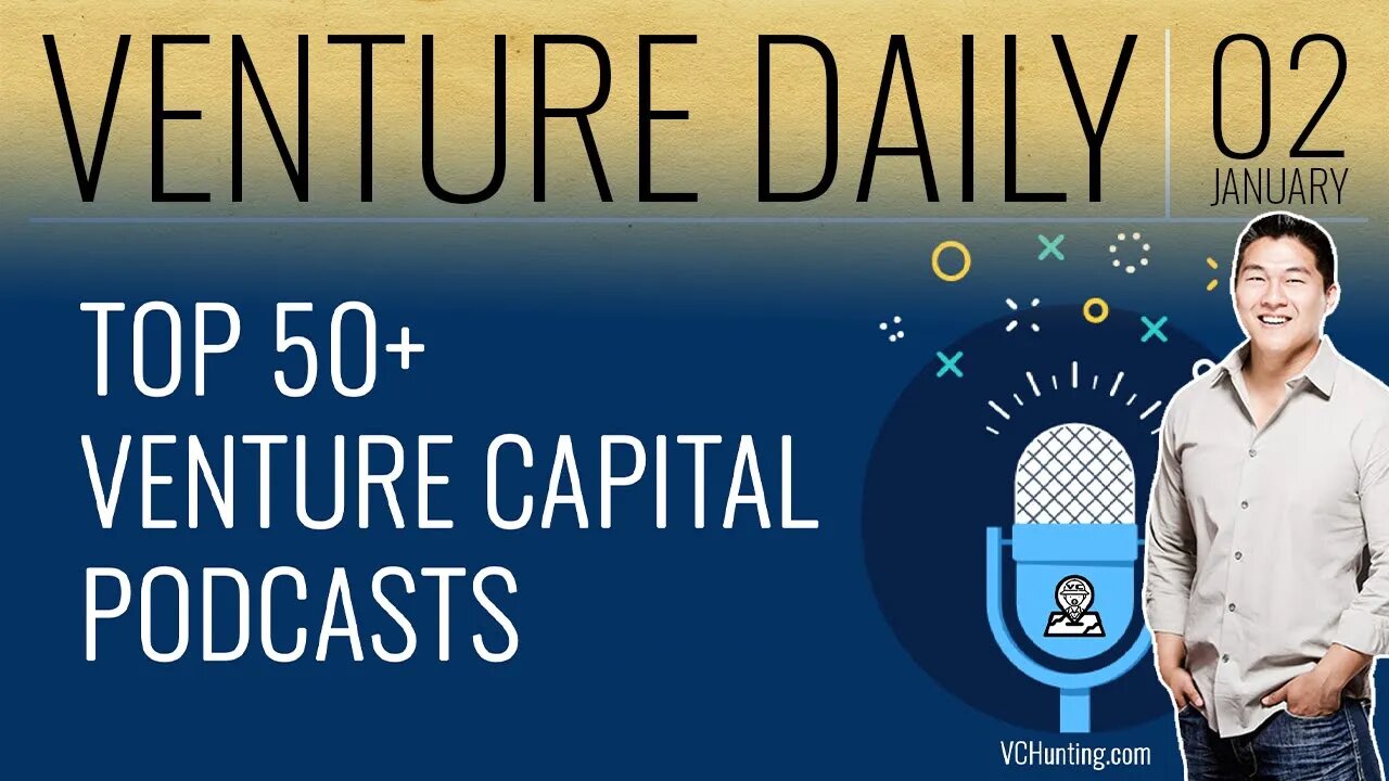VENTURE MEDIA is HERE and It's Time to Go PRO! | VC Deals Jan 2 | TOP 50+ VC PODCASTS LIST for 2020!
