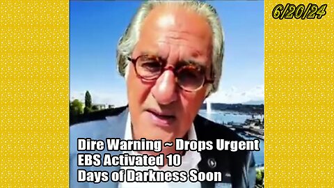 Pascal Najadi Update Today: "Dire Warning ~ Drops Urgent EBS Activated 10 Days of Darkness Soon"