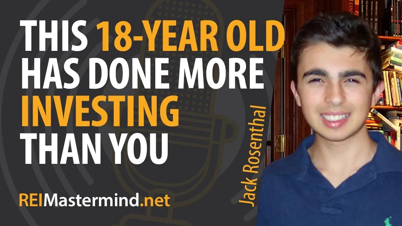 This 18-Year Old Has Done More Investing Than You with Jack Rosenthal