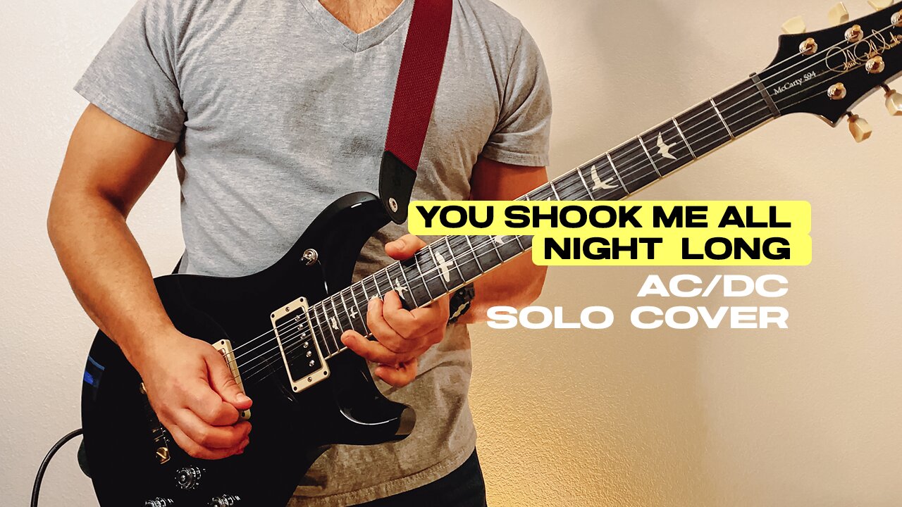 You Shook Me All Night Long - AC/DC Solo Cover