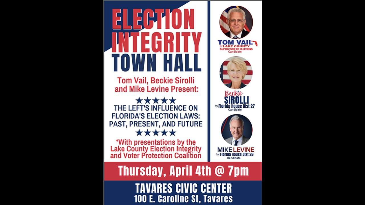 Lake County, FL Election Integrity Town Hall, with Tom Vail, Mike Levine, Becky Sirolli & LCEIVPC!