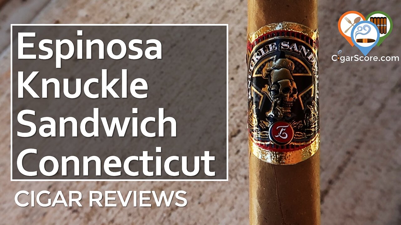 As GOOD As the MADURO? The Espinosa Knuckle Sandwich CONNECTICUT - CIGAR REVIEWS by CigarScore