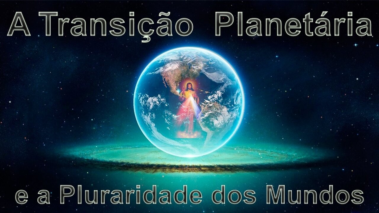 Transição Planetária e a Pluralidade dos Mundos