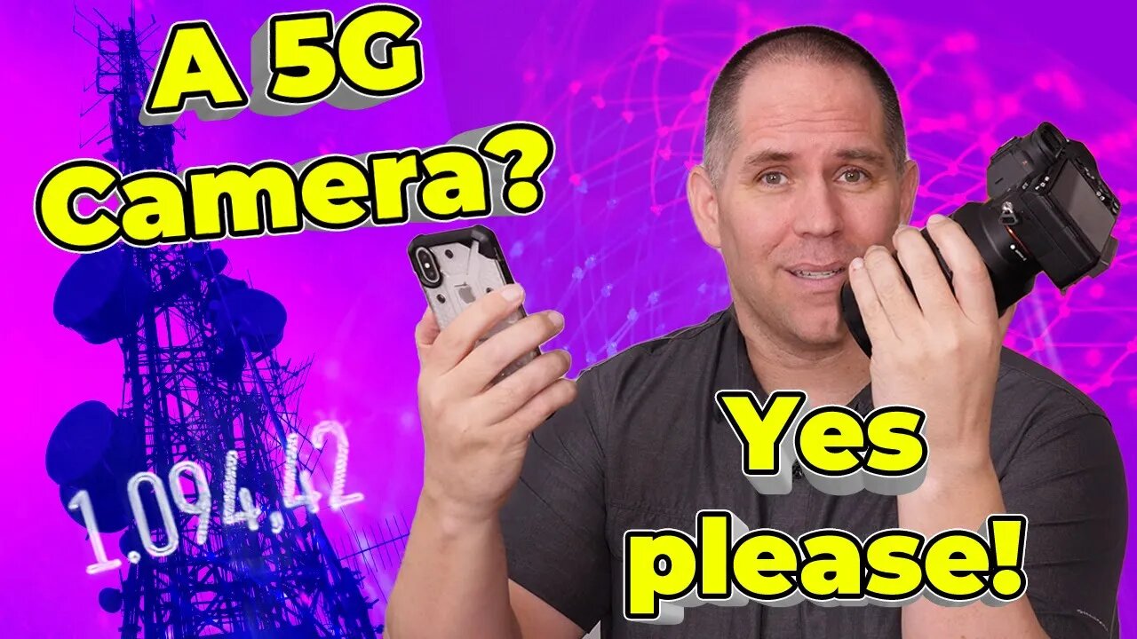 A 5G Camera? Yes Please!