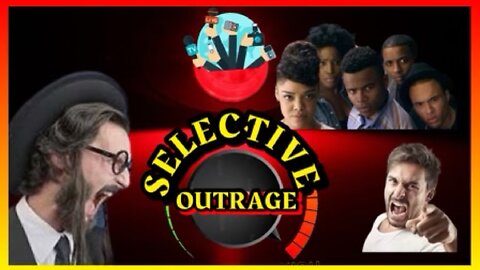 SELECTIVE OUTRAGE