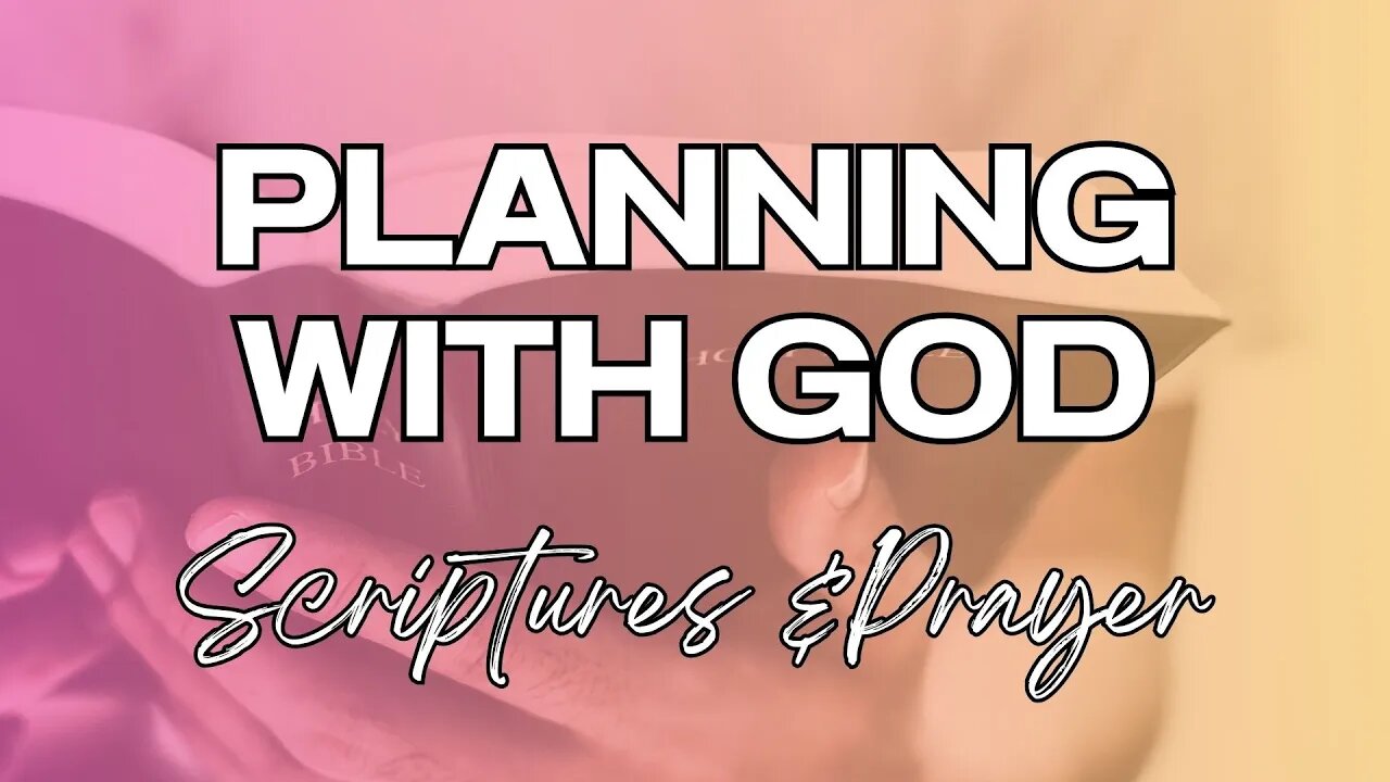 Planning with God: Scriptures & Prayer for Planning Your Life!