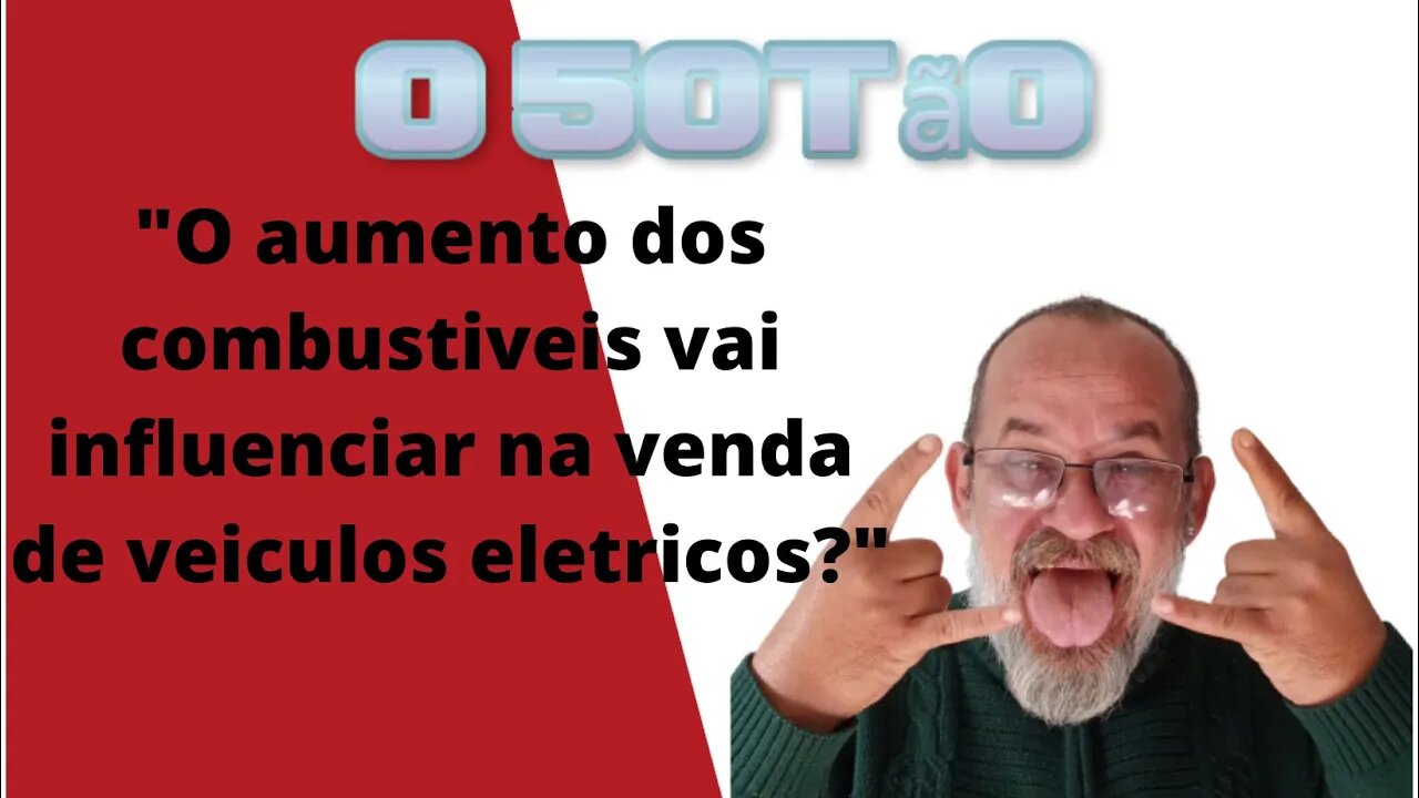 "O aumento do preço dos combustíveis vai impulsionar a venda de veículos elétricos?"