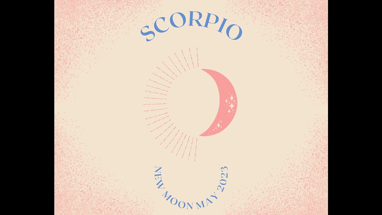 SCORPIO-"THE BITCH IS BACK-DOING IT YOUR WAY" MAY 2023